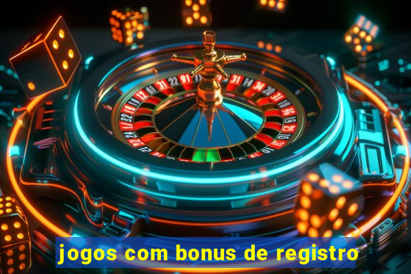 jogos com bonus de registro